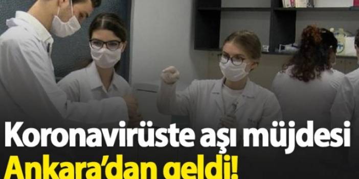 Koronavirüs aşı müjdesi Ankara'dan geldi!