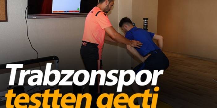 Trabzonspor'da futbolcular 2020-2021sezonu öncesi testten geçti