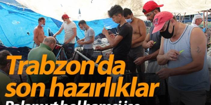 Trabzon'da balıkçılar, 'vira bismillah' demeye hazırlanıyor