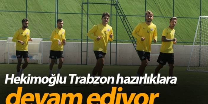 Hekimoğlu Trabzon hazırlıklara devam ediyor - 03 Eylül 2020