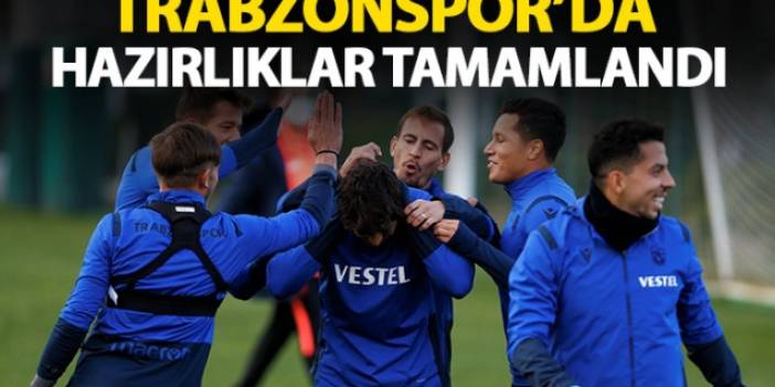 Trabzonspor'da Ankaragücü hazırlıkları tamamlandı