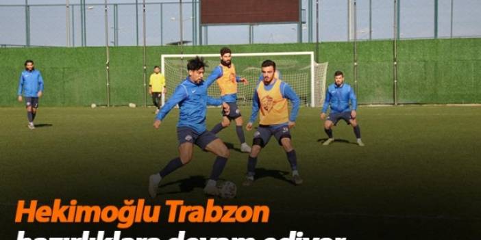 Hekimoğlu Trabzon hazırlıklara devam ediyor - 20 Aralık 2020