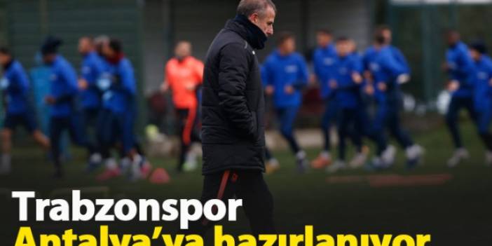 Trabzonspor Antalya'ya "Avcı" ile hazırlanıyor