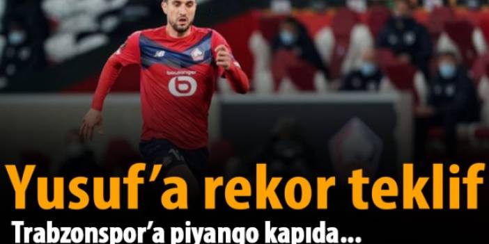Yusuf Yazıcı'ya dev teklifler! Trabzonspor'a piyango...