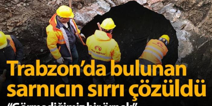 Trabzon'da bulunan sarnıcın sırrı çözüldü