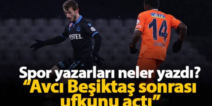 Spor yazarlarından Başakşehir Trabzonspor maçı yorumları