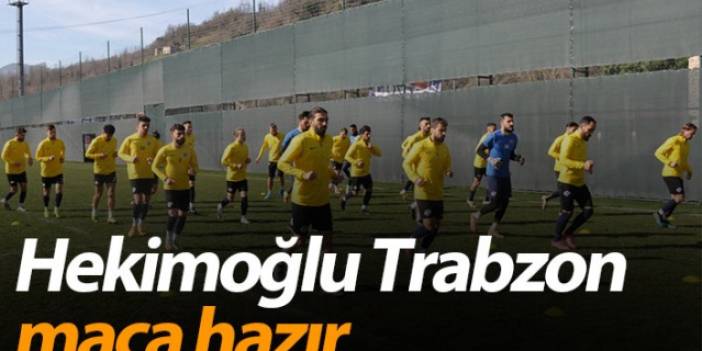 Hekimoğlu Trabzon maça hazır - 06 Şubat 2021