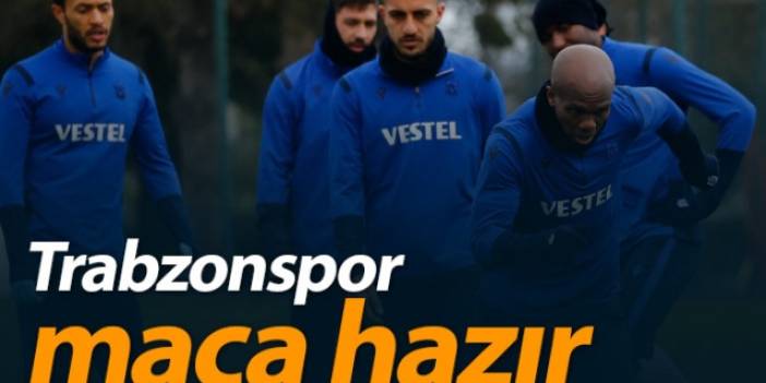 Trabzonspor Kasımpaşa maçına hazır. 3 Mart 2021