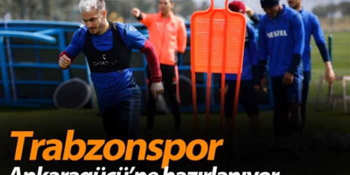 Trabzonspor  MKE Ankaragücü ile sahasında yapacağı maçın hazırlıklarını sürdürdü. 18 Mart 2021