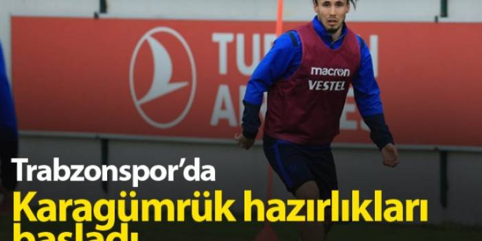 Trabzonspor'da Karagümrük hazırlıkları başladı
