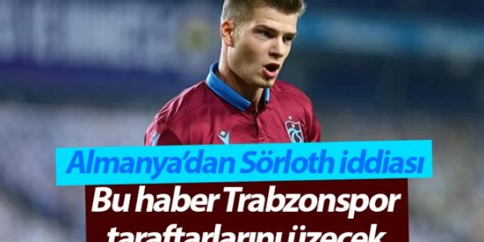 Alman basınından Sörloth iddiası! Trabzonspor taraflarını üzecek haber