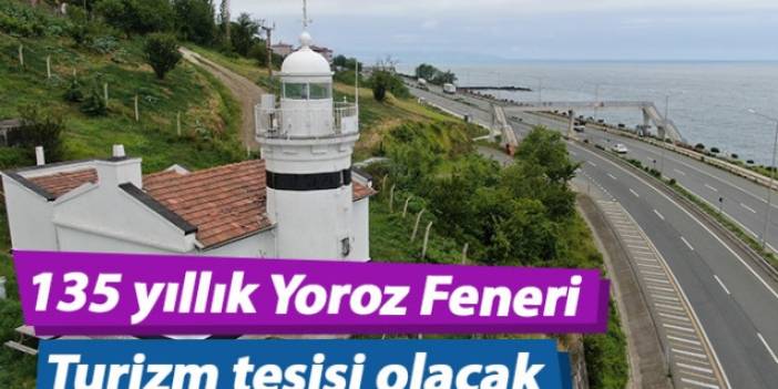 135 yıllık Yoroz Feneri turizm tesisi olacak