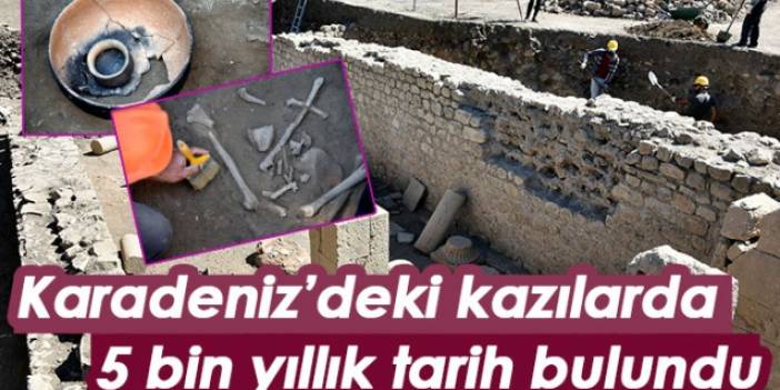 Karadeniz'deki kazılarda 5 bin yıllık tarih bulundu