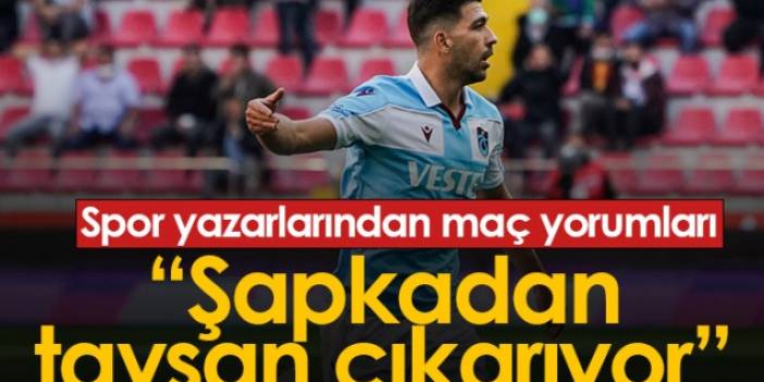 Spor yazarlarından Kayserispor Trabzonspor maçı yorumları