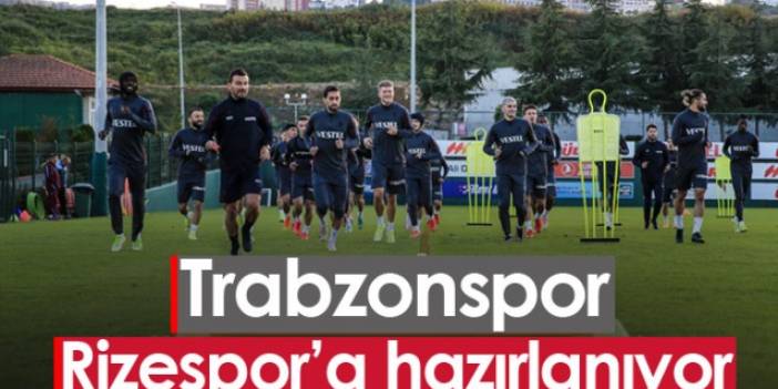 Trabzonspor Rizespor maçına hazırlanıyor