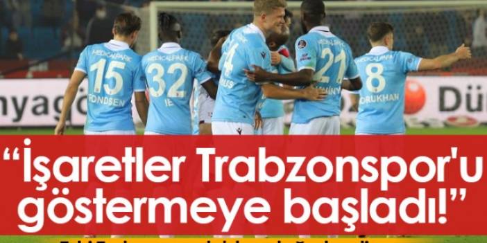 "İşaretler Trabzonspor'u gösteriyor"