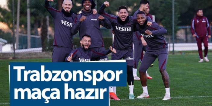 Trabzonspor Adana Demirspor maçına hazır