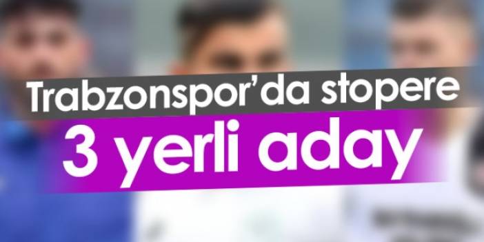 Trabzonspor'da stopere 3 aday