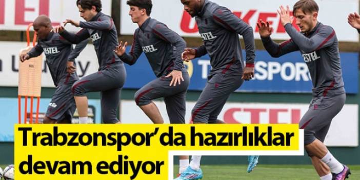 Trabzonspor Beşiktaş maçı hazırlıklarını sürdürüyor. Foto Haber
