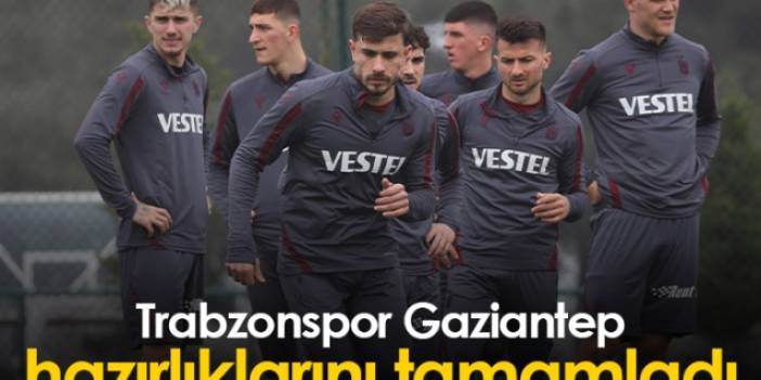 Trabzonspor Gaziantep hazırlıklarını tamamladı. Foto Galeri
