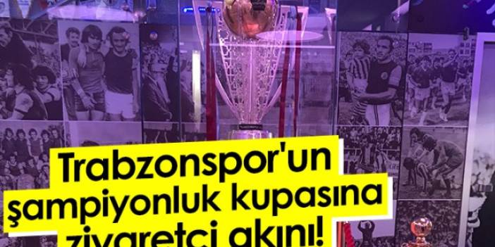 Trabzonspor'un şampiyonluk kupasına ziyaretçi akını! Foto Galeri