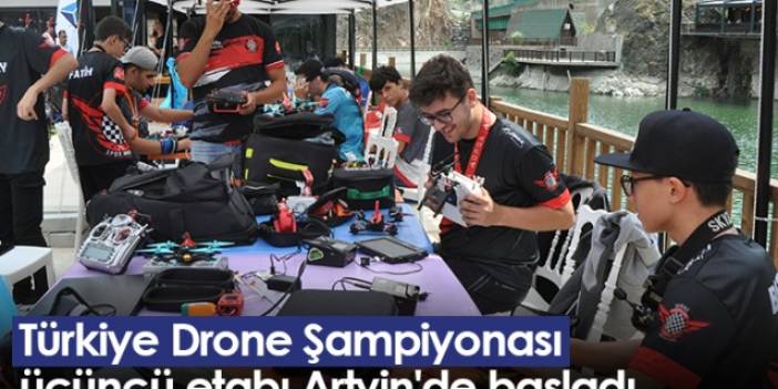 Türkiye Drone Şampiyonası üçüncü etabı Artvin'de başladı