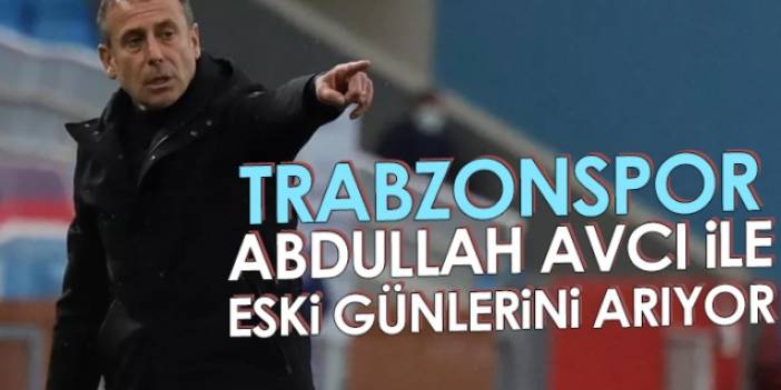 Trabzonspor, Abdullah Avcı ile eski günlerini arıyor. Foto Haber