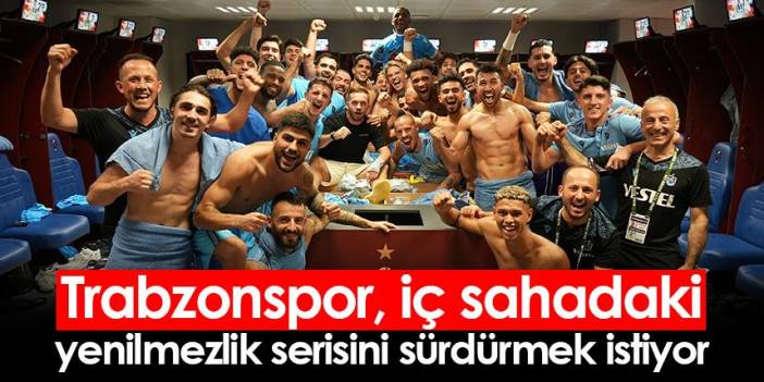 Trabzonspor, iç sahadaki yenilmezlik serisini sürdürmek istiyor. Foto Haber