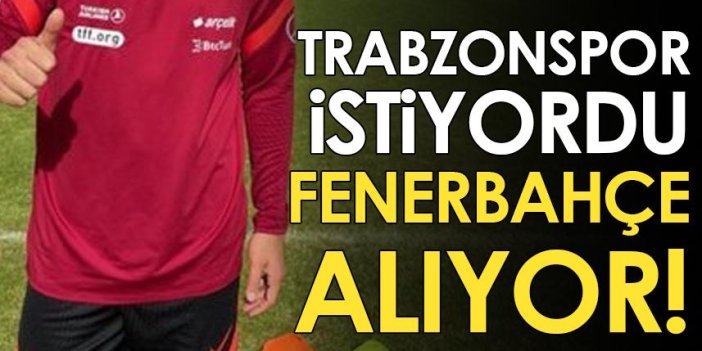 Trabzonspor istiyordu Fenerbahçe alıyor