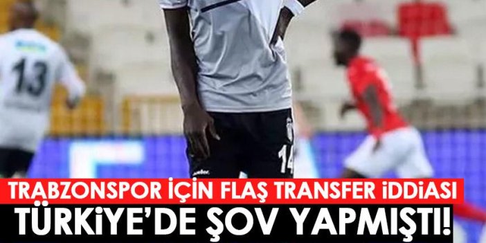 Trabzonspor için flaş transfer iddiası! Türkiye'de şov yapmıştı