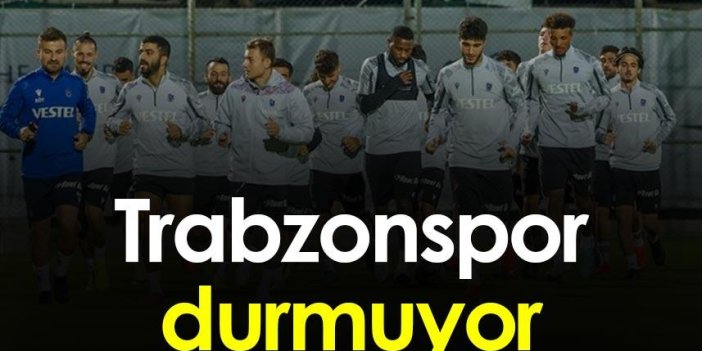 Trabzonspor durmuyor