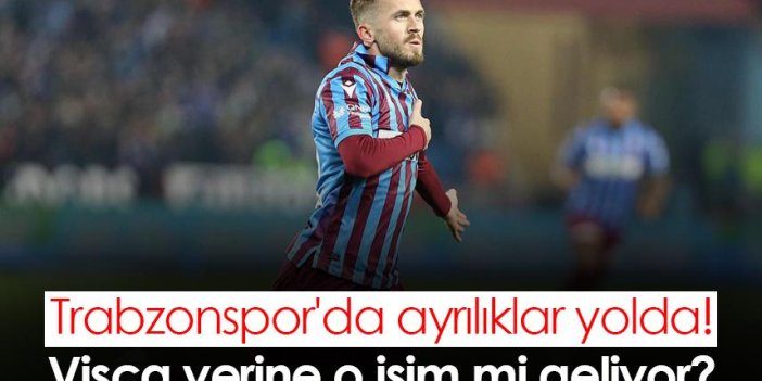Trabzonspor'da ayrılıklar yolda! Visca yerine o isim mi geliyor?