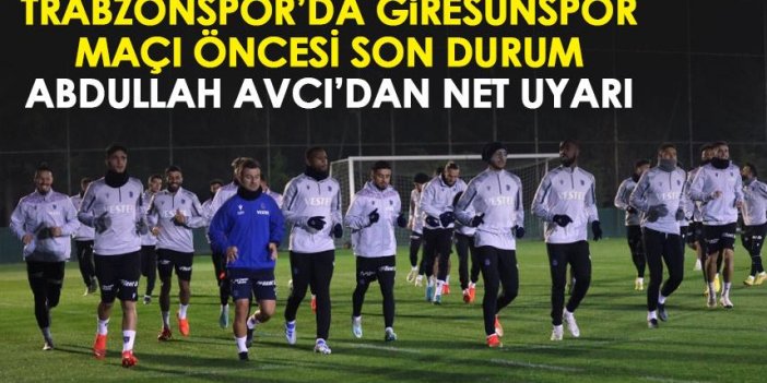 Giresunspor maçı öncesi Trabzonspor'da son durum