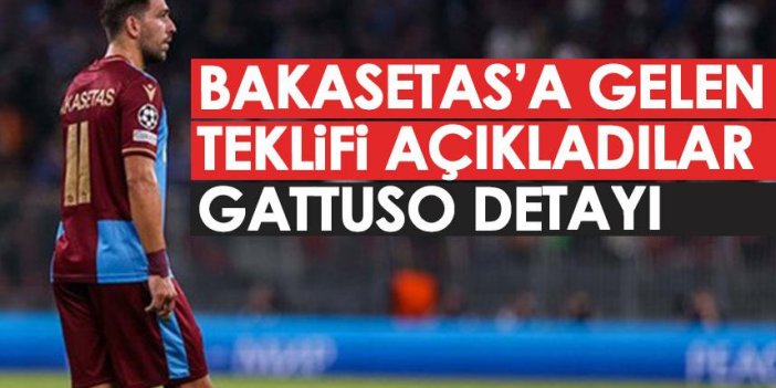 Bakasetas'a gelen teklifi açıkladılar! Gattuso detayı