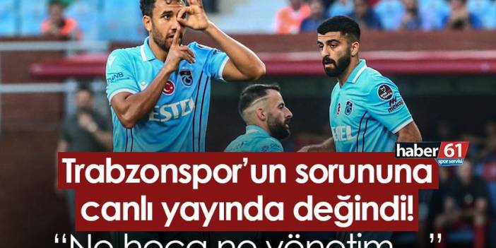 Trabzonspor’un sorununa canlı yayında değindi! “Ne hoca ne yönetim…”15-01-2023 - Foto Galeri