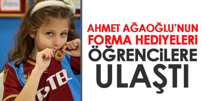 Trabzonspor Başkanı Ahmet Ağaoğlu'nun forma hediyesi öğrencilere ulaştı