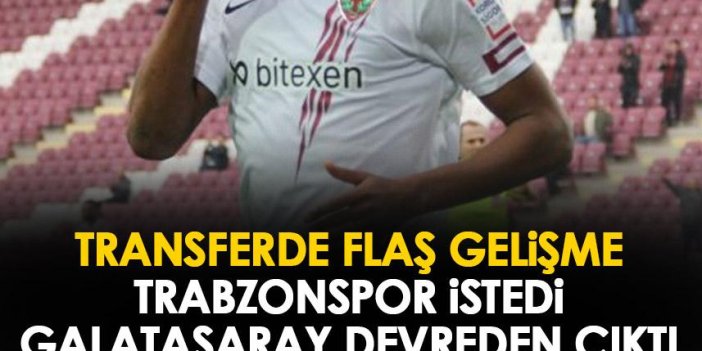 Trabzonspor istedi Galatasaray devreden çıktı "Almazsanız alırız"