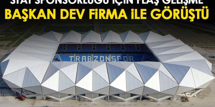 Trabzonspor’da stat sponsorluğu için flaş gelişme! Dev şirket ile görüşüldü