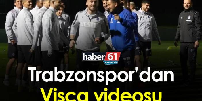 Trabzonspor’dan Edin Visca videosu