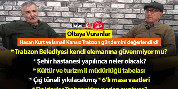 Oltaya Vuranlar – Trabzon gündemine dair tüm gelişmeler