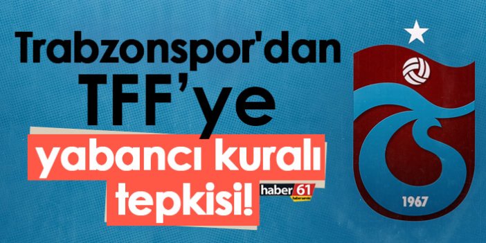 Trabzonspor'dan TFF’ye tepki!