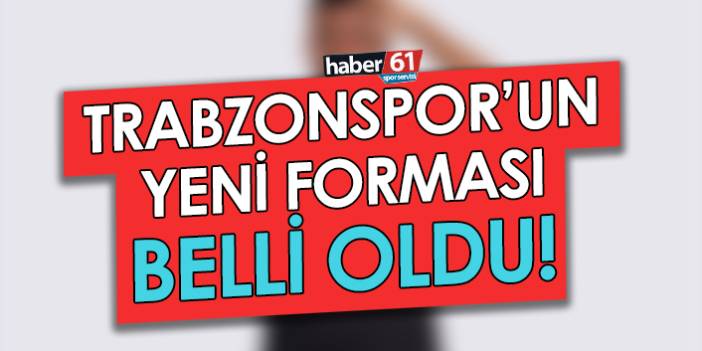 Trabzonspor’un yeni forması belli oldu. 13 Ağustos 2022