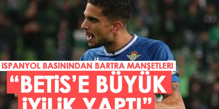 Trabzonspor'un yeni transferi Bartra İspanya manşetlerinde "Betis'e büyük iyilik yaptı"