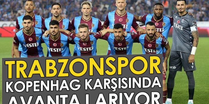 Trabzonspor, Kopenhag karşısında avantaj arıyor