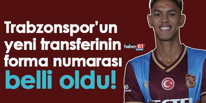Trabzonspor’un yeni transferinin forma numarası belli oldu!