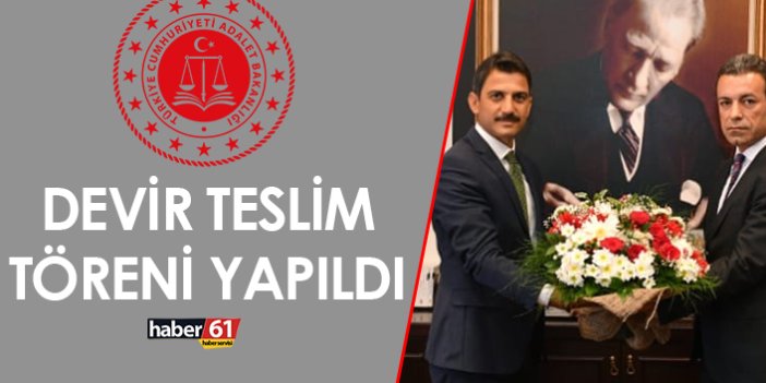 Devir Teslim Töreni yapıldı, Trabzonlu Genel Müdür göreve başladı