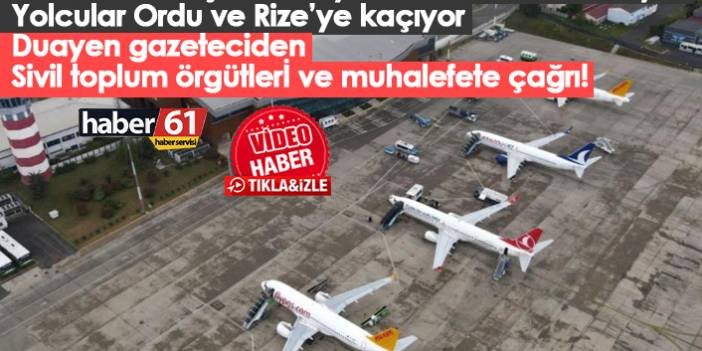 Trabzon’dan uçak isteyen 1000 Lira fazla ödüyor! Yolcular Ordu ve Rize’ye kaçıyor