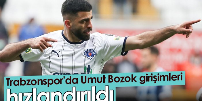 Trabzonspor'da Umut Bozok girişimleri hızlandırıldı