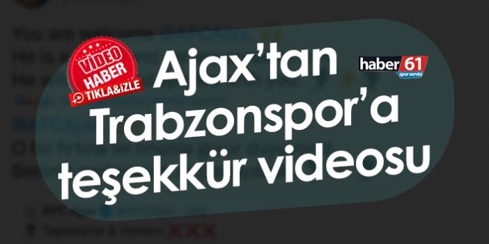 Ajax’tan Trabzonspor’a teşekkür videosu