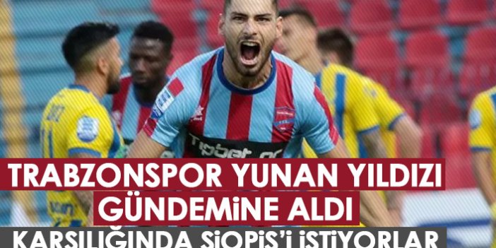 Trabzonspor Yunan yıldızı listesine aldı! karşılığında Siopis'i istiyorlar